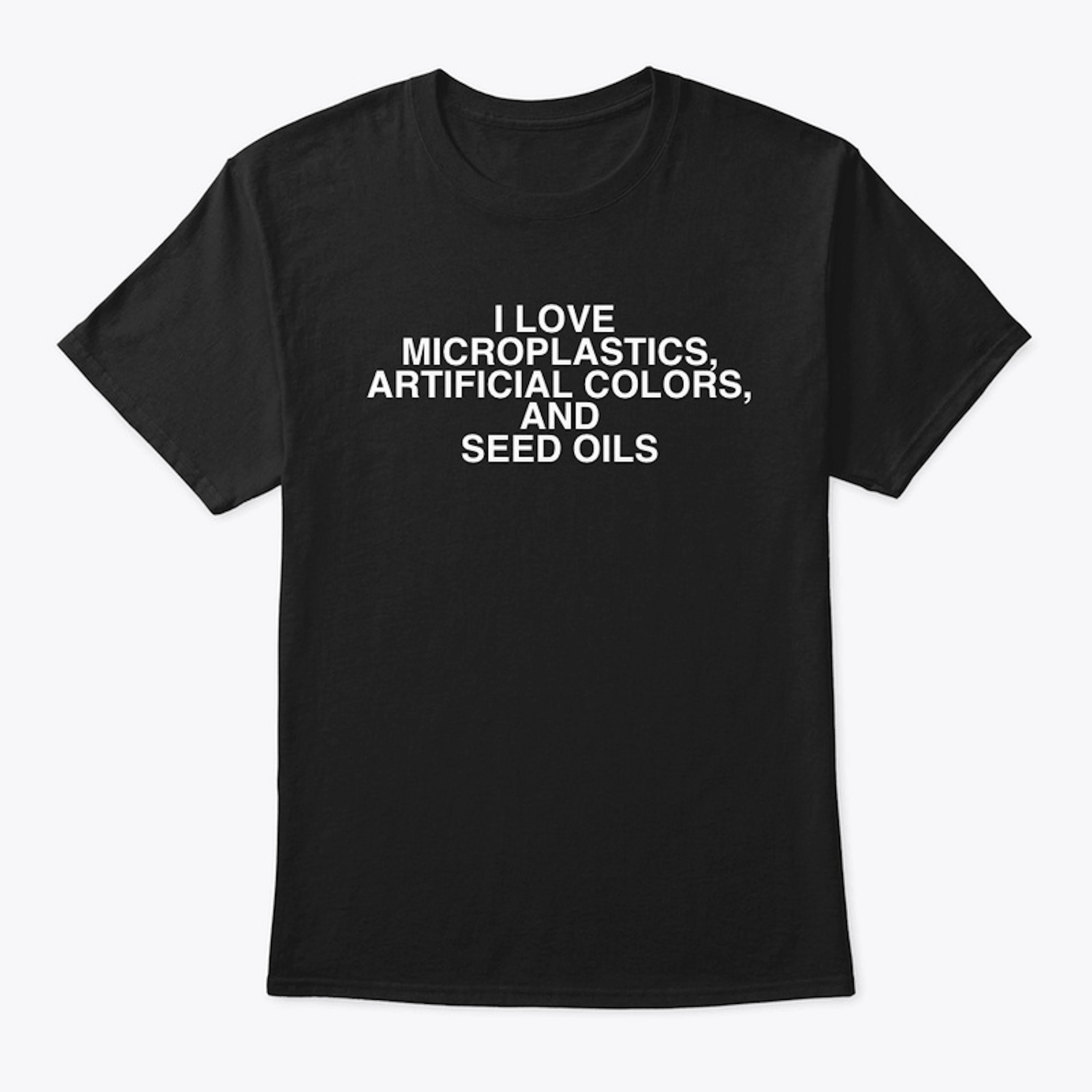 I Love Microplastics T-Shirt