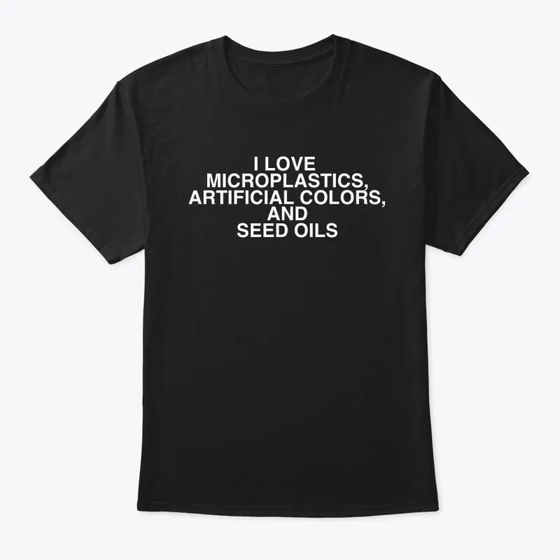 I Love Microplastics T-Shirt